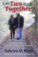 Can Two Walk Together? Bible Study: Encouragement for Spiritually Unbalanced Marriages 080241771X Book Cover