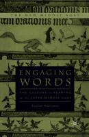 Engaging Words: The Culture of Reading in the Later Middle Ages 0312233833 Book Cover