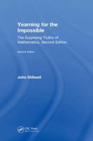 Yearning for the Impossible: The Surprising Truths of Mathematics 156881254X Book Cover