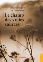 Le champ des vraies sources (French Edition) 2354858981 Book Cover