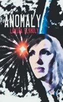 Anomaly: A Novella by Lamiaa Elkholy 1481787063 Book Cover