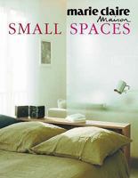 Marie Claire Maison: Small Spaces 1844005054 Book Cover