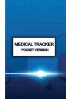 Medical Tracker Pocket Version: Wellness Convenient Record Keeping 1730969445 Book Cover