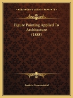 Figure Painting Applied To Architecture 1340566877 Book Cover