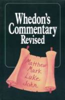 Whedon's Commentary Revised Matthew, Mark, Luke and John 0878139621 Book Cover