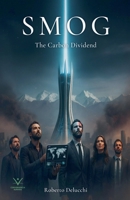 Smog: The Carbon Dividend B0HB8H2MSL Book Cover