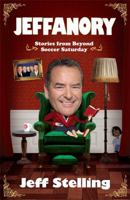Jeffanory: Stories from Beyond Soccer Saturday 0755363469 Book Cover