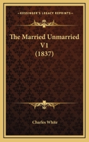 The Married Unmarried V1 1167248392 Book Cover