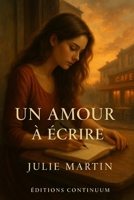 Un Amour à Écrire (French Edition) B0FH2PNG82 Book Cover