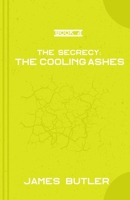 The Cooling Ashes: The Secrecy B08WZH58G2 Book Cover