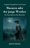 Masuren oder der junge Werther: Ein Trauerspiel aus dem Illyrischen (German Edition) 3743752220 Book Cover