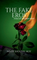 The Fake Eros- Voice Of A Broken Heart 1648501257 Book Cover