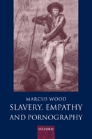 Slavery, Empathy and Pornography 0198187203 Book Cover