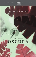 La Flor Oscura 9929700293 Book Cover