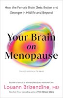 Your Brain on Menopause: How the Female Brain Gets Better and Stronger in Midlife and Beyond 052557719X Book Cover