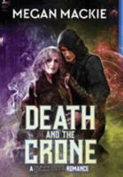 Death and the Crone: A Lucky Devil Romance 1644507153 Book Cover