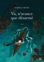 Va, n'avance que désarmé (French Edition) B098S1BMSF Book Cover