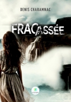 Fracassée (French Edition) B0DC52BZS1 Book Cover