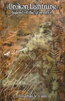 Broken Lightning: Legend of the Qi Symbol 0989485234 Book Cover