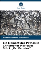Ein Element des Pathos in Christopher Marlowes Stück "Dr. Faustus" 6209140327 Book Cover