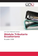 Módulo Tributario Ecuatoriano: Ecuador 2108 6202136219 Book Cover