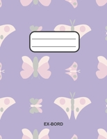 ex-bord: Notebook College Ruled Line Paper, Journal, Diary, Composition Book for school Student Gift Kids Teenager Adult Teacher 1694370496 Book Cover