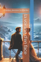 la voisine d'en face: L'ombre derrière la fenêtre (French Edition) B0DX15K4G5 Book Cover