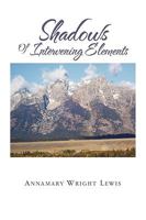 Shadows Of Intervening Elements 1441566023 Book Cover