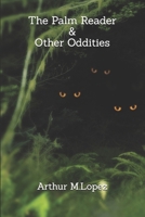 The Palm Reader & Other Oddities B09YF1TBP9 Book Cover