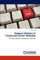 Rapport Matters in Corporate Career Websites: Personal, Supportive, Responsive - Effective! 3848435624 Book Cover