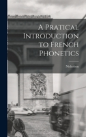 A Pratical Introduction to French Phonetics 1016147279 Book Cover