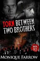 Torn Between Two Brothers: Box Set 0692246541 Book Cover