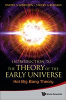 Introduction To The Theory Of The Early Universe: Hot Big Bang Theory 9814343978 Book Cover