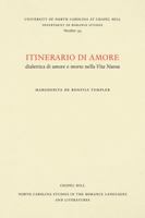 Itinerario di amore: dialettica di amore e morte nella Vita Nuova (North Carolina Studies in the Romance Languages and Literatures, 134) 0807891347 Book Cover
