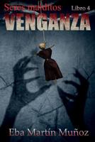 Seres Malditos. Venganza: Libro 4 1986765334 Book Cover