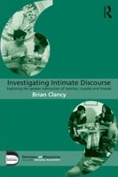 Investigating Intimate Discourse: Exploring the spoken interaction of families, couples and friends 0415706327 Book Cover