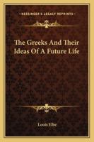 The Egyptians And Their Ideas Of A Future Life 142534609X Book Cover