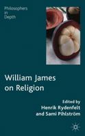 William James on Religion 0230349765 Book Cover