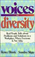 Voices of Diversity: Real People Talk About Problems and Solutions in a Workplace Where Everyone Is Not Alike 0814402178 Book Cover