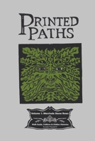 Printed Paths: Volume 1; Merrivale Stone Rows , Dartmoor walk guide, folklore & hidden histories (Printed Paths, walk guides, folklore and hidden histories) B0H4CTPFCZ Book Cover