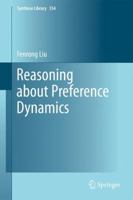 Reasoning about Preference Dynamics 9400736304 Book Cover