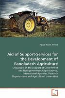 Aid of Support-Services for the Development of Bangladesh Agriculture 3639307100 Book Cover