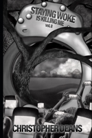Staying Woke is Killing Me. Volume Two B0C7SZBQLH Book Cover