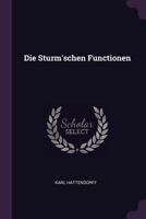 Die Sturm'schen Functionen 1377321649 Book Cover