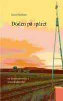 Döden på spåret: En kriminalroman i Kinnekullemiljö 9176996891 Book Cover