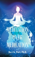 Meditation over Medication 1665529555 Book Cover