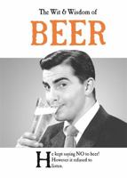 The Wit  Wisdom of Beer 1787412067 Book Cover