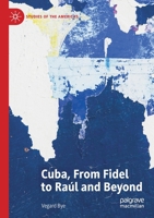 Cuba, From Fidel to Raúl and Beyond (Studies of the Americas) 3030218082 Book Cover