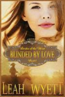 Blinded By Love 1512150681 Book Cover