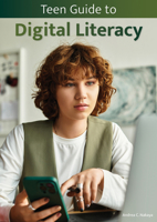 Teen Guide to Digital Literacy 1678213667 Book Cover